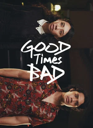 Постер: Good Times Bad