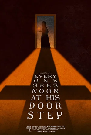 Постер: Everyone Sees Noon At His Doorstep