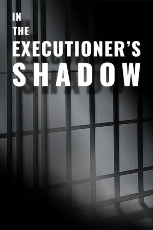 Постер: In the Executioner's Shadow