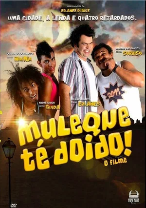Постер: Muleque Té Doido - O Filme