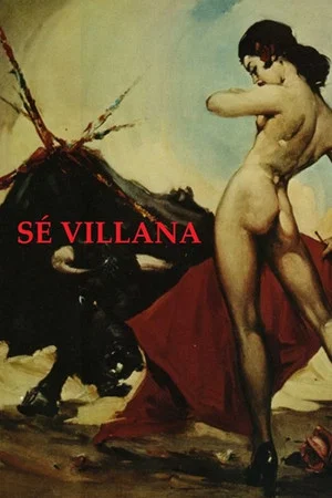 Постер: Sé villana. La Sevilla del diablo