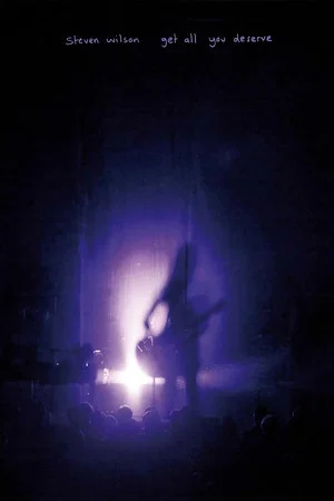 Постер: Steven Wilson: Get All You Deserve
