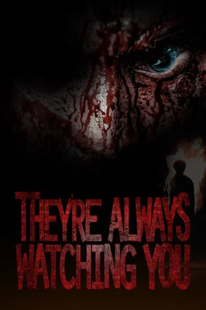 Постер: They're Always Watching You