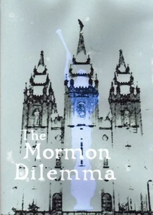 Постер: The Mormon Dilemma