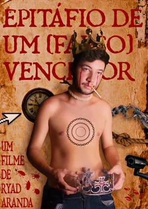 Постер: Epitáfio De Um (Falso) Vencedor • E Suas Diversas Desastrosas Escolhas