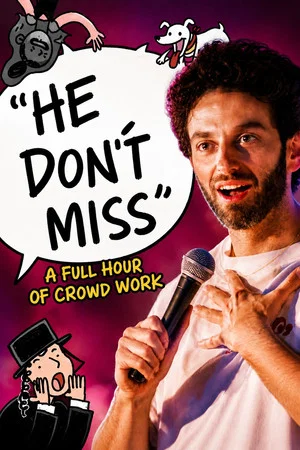 Постер: 'He Don't Miss' (A Full Hour of Crowd Work)