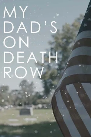 Постер: My Dad's on Death Row