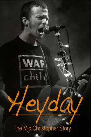 Постер: Heyday - The Mic Christopher Story