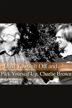 Постер: Dust Yourself Off and Pick Yourself Up, Charlie Brown