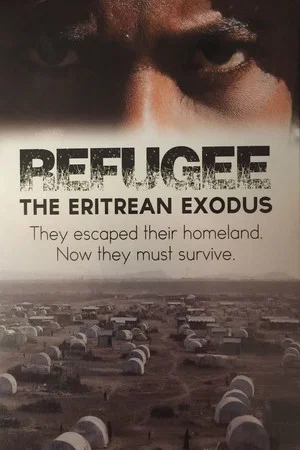 Постер: Refugee: The Eritrean Exodus