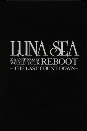 Постер: LUNA SEA 20th Anniversary World Tour REBOOT -to the New Moon- 24th December, 2010 at TOKYO DOME