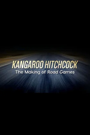 Постер: Kangaroo Hitchcock: The Making of 'Road Games'