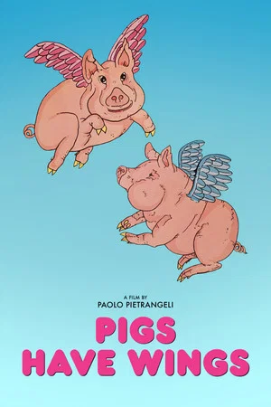 Постер: Pigs Have Wings