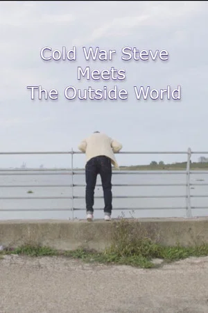 Постер: Cold War Steve Meets the Outside World
