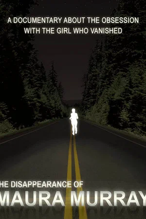 Постер: The Disappearance of Maura Murray