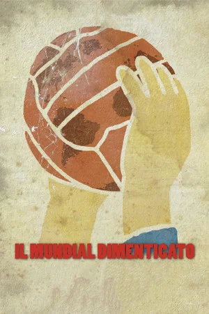Постер: Il mundial dimenticato