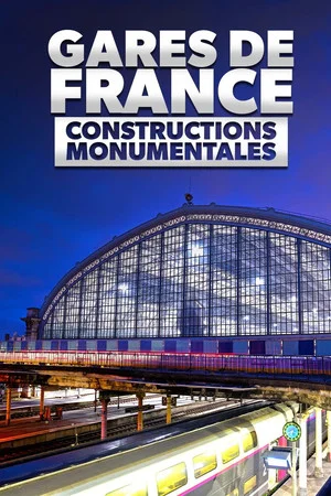 Постер: Gares de France : Constructions monumentales