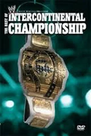 Постер: WWE: The Best of the Intercontinental Championship