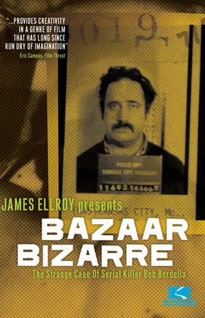 Постер: Bazaar Bizarre: The Strange Case of Serial Killer Bob Berdella