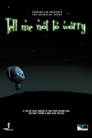 Постер: Tell Me Not to Worry