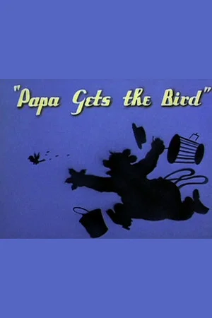 Постер: Papa Gets the Bird