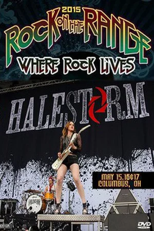 Постер: Halestorm - Rock on the Range Festival 2015