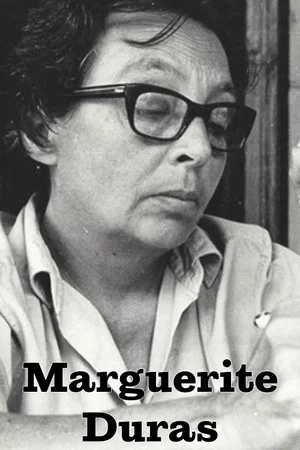 Постер: Marguerite Duras: Worn Out with Desire . . . to Write