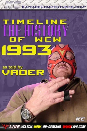 Постер: Timeline: The History of WCW – 1993 – As Told By Vader