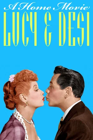 Постер: Lucy and Desi: A Home Movie
