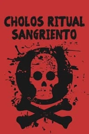 Постер: Cholos ritual sangriento