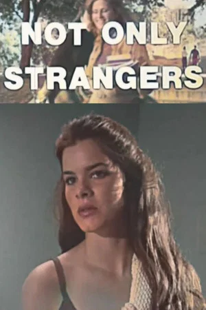 Постер: Not Only Strangers