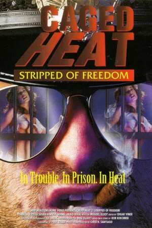Постер: Caged Heat II: Stripped of Freedom