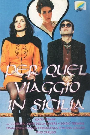 Постер: Per quel viaggio in Sicilia...