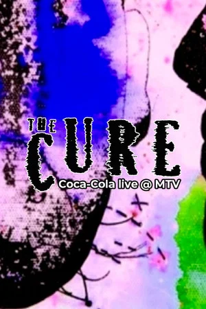 Постер: The Cure: Coca-Cola Live @ MTV