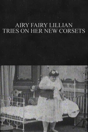 Постер: Airy Fairy Lillian Tries on Her New Corsets
