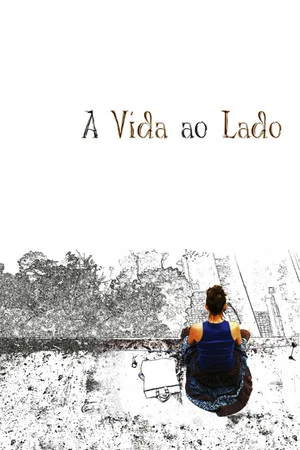 Постер: A Vida ao Lado