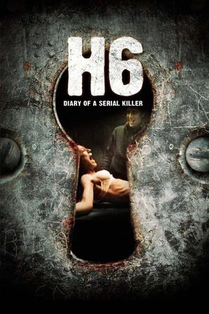 Постер: H6: Diary of a Serial Killer
