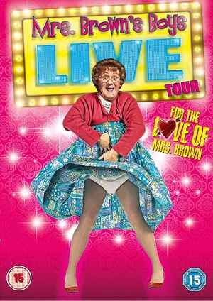 Постер: Mrs. Brown's Boys Live Tour: For the Love of Mrs. Brown