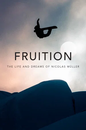 Постер: Fruition - The Life and Dreams of Nicolas Müller