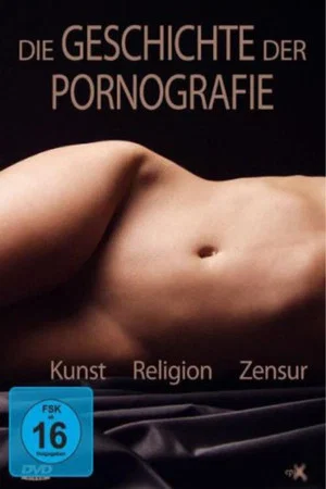 Постер: Die Geschichte der Pornografie