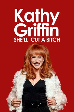 Постер: Kathy Griffin: She'll Cut a Bitch