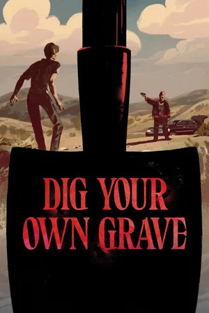 Постер: Dig Your Own Grave