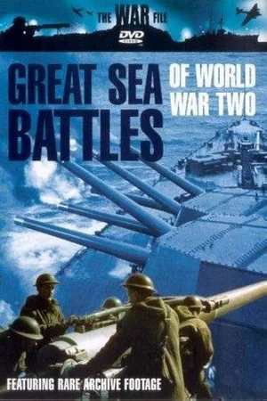 Постер: The War File: Great Sea Battles of World War Two
