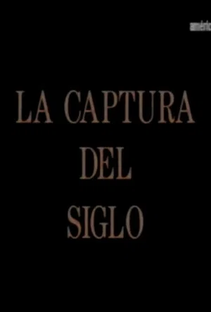 Постер: La captura del siglo