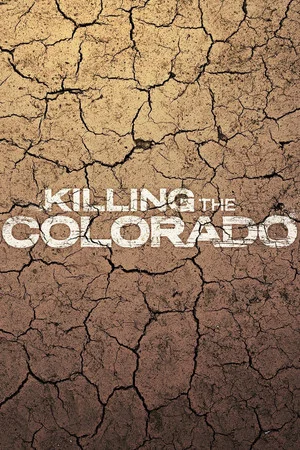 Постер: Killing the Colorado