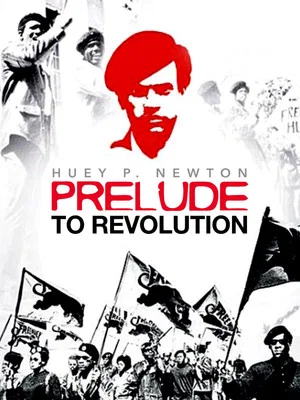 Постер: Huey P. Newton: Prelude to Revolution