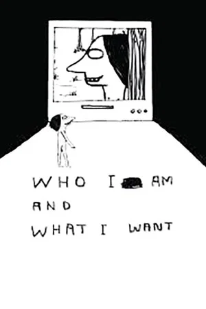 Постер: Who I Am and What I Want