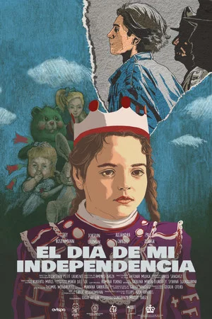 Постер: El Día de mi Independencia