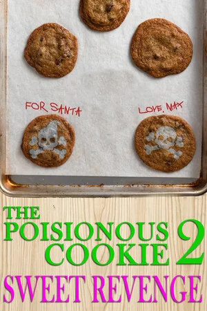 Постер: The Poisonous Cookie 2: Sweet Revenge