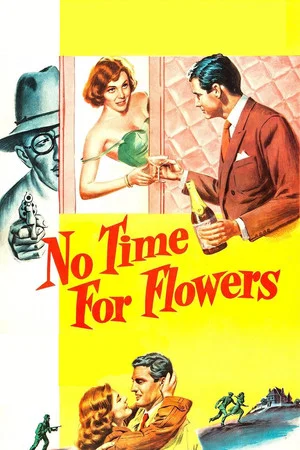 Постер: No Time for Flowers